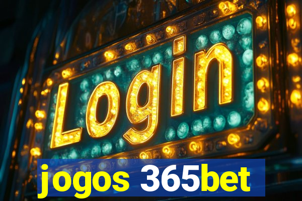 jogos 365bet